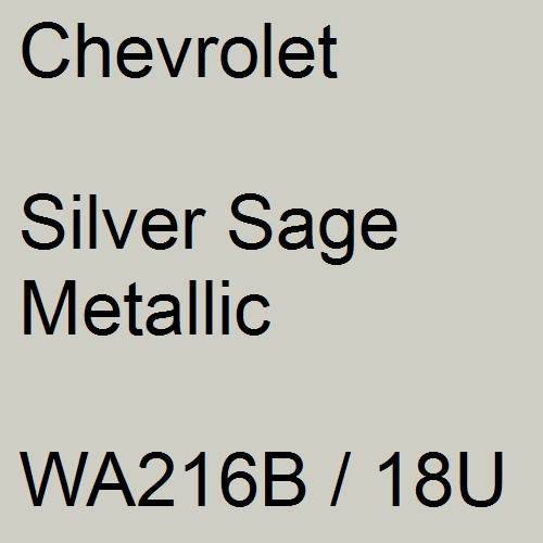 Chevrolet, Silver Sage Metallic, WA216B / 18U.
